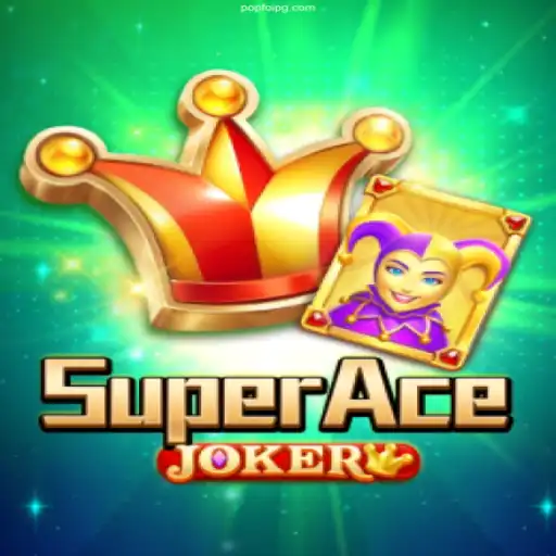 Exploring the Thrilling World of SuperAceJoker